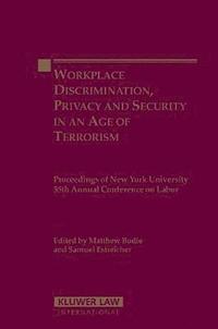 bokomslag Workplace Discrimination, Privacy and Security in an Age of Terrorism