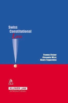 Thomas Fleiner, Alexander Misic, Nicole Toepperwien - Swiss Constitutional Law, Häftad