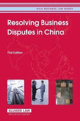 bokomslag Resolving Business Disputes in China