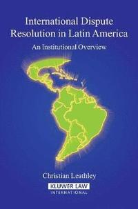 bokomslag International Dispute Resolution in Latin America