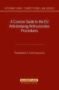 bokomslag A Concise Guide to the EU Anti-dumping/Anti-subsidies Procedures