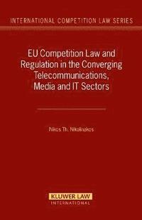bokomslag EU Competition Law and Regulation in the Converging Telecommunications, Media and IT Sectors