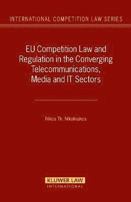 bokomslag EU Competition Law and Regulation in the Converging Telecommunications, Media and IT Sectors