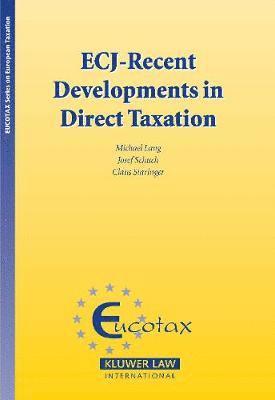 ECJ - Recent Developments in Direct Taxation 1