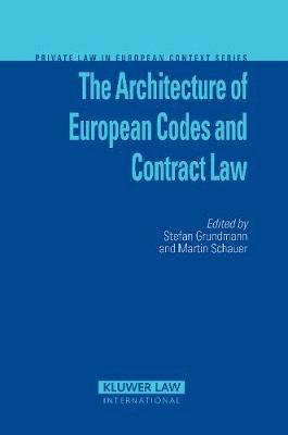 The Architecture of European Codes and Contract Law 1
