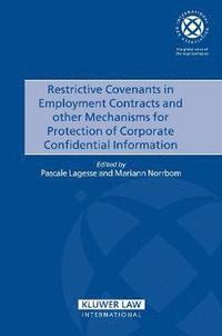 bokomslag Restrictive Covenants in Employment Contracts and other Mechanisms for Protection of Corporate Confidential Information