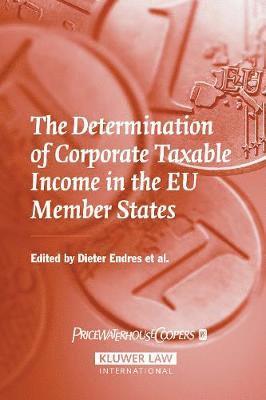 The Determination of Corporate Taxable Income in the EU Member States 1