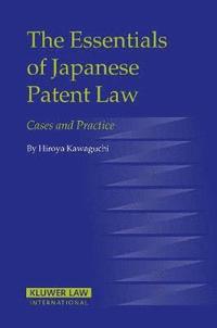 bokomslag The Essentials of Japanese Patent Law