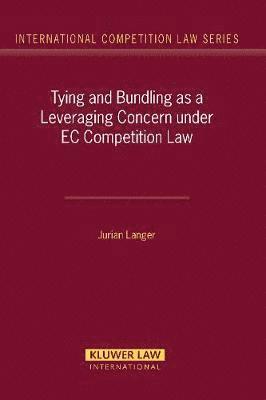 bokomslag Tying and Bundling as a Leveraging Concern under EC Competition Law