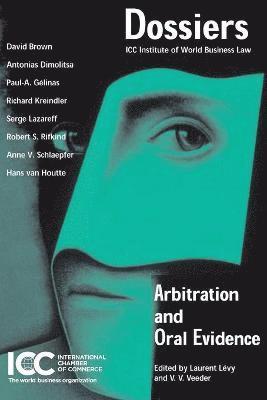 Laurent Levy, V.V. Veeder, V. V. Veeder, Laurent Lévy - Arbitration and Oral Evidence, Häftad