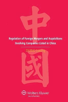 bokomslag Regulation of Foreign Mergers and Acquisitions Involving Listed Companies in the People's Republic of China