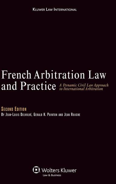 bokomslag French Arbitration Law and Practice