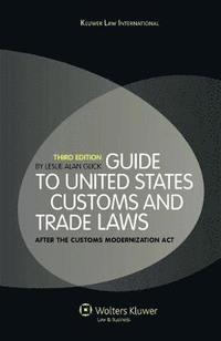 bokomslag Guide to United States Customs and Trade Laws