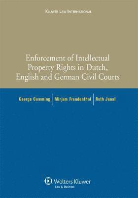 bokomslag Enforcement of Intellectual Property Rights in Dutch, English and German Civil Procedure
