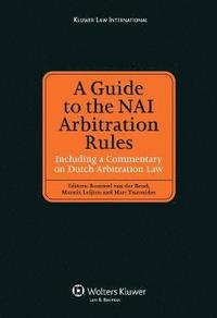 bokomslag A Guide to the NAI Arbitration Rules