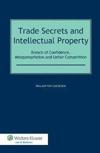 bokomslag Trade Secrets and Intellectual Property