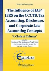 bokomslag The Influence of IAS/IFRS on the CCCTB, Tax Accounting, Disclosure and Corporate Law Accounting Concepts