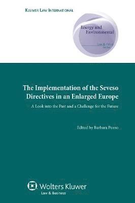 The Implementation of the Seveso Directives in an Enlarged Europe 1