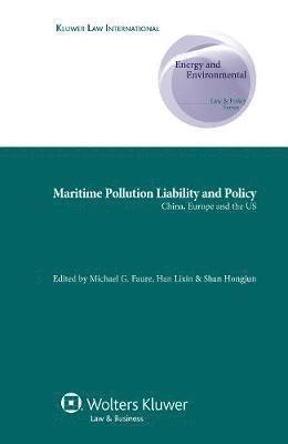 Han Lixin, Michael G. Faure, Han Lixin - Maritime Pollution Liability and Policy, Inbunden