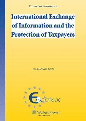 International Exchange of Information and the Protection of Taxpayers 1