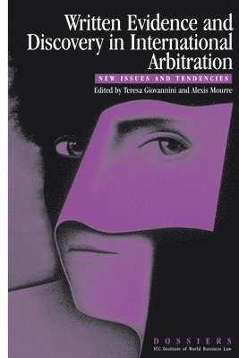 Teresa Giovannini, Alexis Mourre - Written Evidence and Discovery in International Arbitration, Häftad
