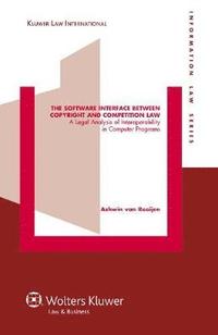 bokomslag The Software Interface between Copyright and Competition Law
