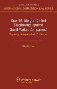 bokomslag Does EU Merger Control Discriminate against Small Market Companies?
