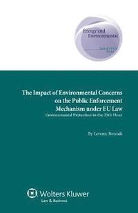 bokomslag Impact of Environmental Concerns on the Public Enforcement Mechanism under EU Law