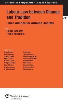 Roger Blanpain, Frank Hendrickx, Roger Blanpain - Labour Law between Change and Tradition, Häftad