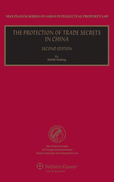 bokomslag The Protection of Trade Secrets in China