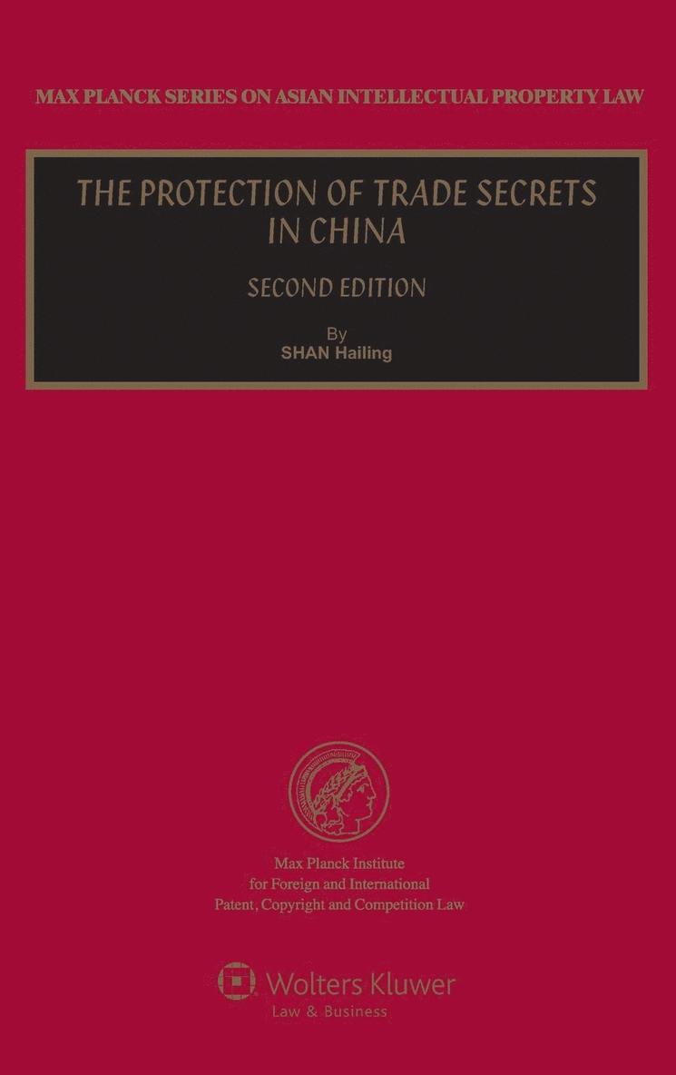 The Protection of Trade Secrets in China 1