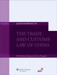 bokomslag Quick Reference to the Trade and Customs Law of China