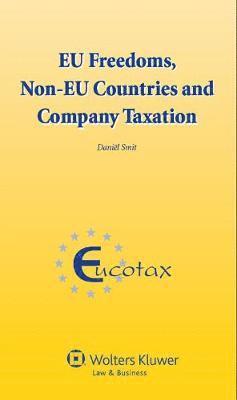 bokomslag EU Freedoms, Non-EU Countries and Company Taxation