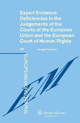George Cumming - Expert Evidence Deficiencies in the Judgments of the Courts of the European Union and the European Court of Human Rights, Inbunden