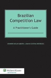 bokomslag Brazilian Competition Law: A Practitioner's Guide