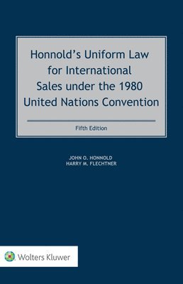 Honnold's Uniform Law for International Sales under the 1980 United Nations Convention 1