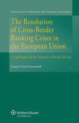 The Resolution of Cross-Border Banking Crises in the European Union 1