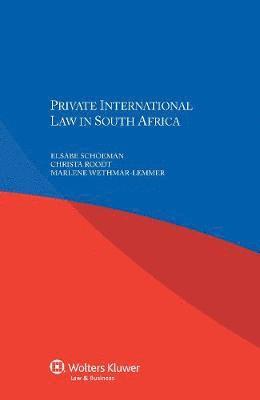 Elsabe Schoeman, Christa Roodt, Marlene Wethmar-Lemmer - Private International Law in South Africa, Häftad