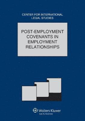 Post-Employment Covenants in Employment Relationships 1