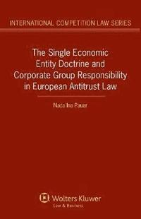 bokomslag The Single Economic Entity Doctrine and Corporate Group Responsibility in European Antitrust Law