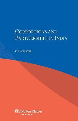 K. B. Agrawal, K.B. Agrawal - Corporations and Partnerships in India, Häftad