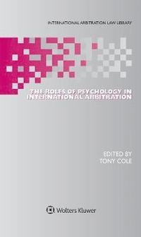 bokomslag The Roles of Psychology in International Arbitration