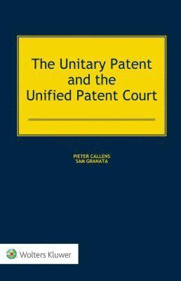 bokomslag The Unitary Patent and the Unified Patent Court