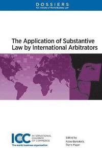 bokomslag The Application of Substantive Law by International Arbitrators