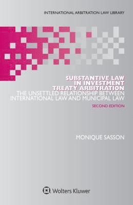 Monique Sasson - Substantive Law in Investment Treaty Arbitration, Inbunden
