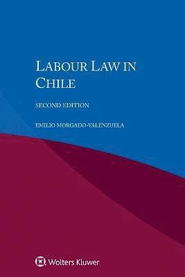 Emilio Morgado-Valenzuela - Labour Law in Chile, Häftad