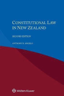 A.H. Angelo, Anthony H. Angelo - Constitutional Law in New Zealand, Häftad