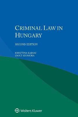 Krisztina Karsai, Zsolt Szomora - Criminal Law in Hungary, Häftad