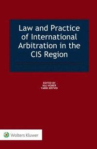 bokomslag Law and Practice of International Arbitration in the CIS Region