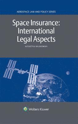 Space Insurance: International Legal Aspects 1